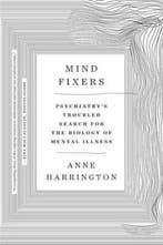 9780393358063 Mind Fixers - Psychiatry`s Troubled Search ..., Verzenden, Nieuw, Anne Harrington
