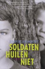 Soldaten huilen niet / Bloomsbury-trilogie / 1 9789025856151, Verzenden, Zo goed als nieuw, Rindert Kromhout