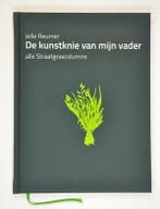 De Kunstknie Van Mijn Vader 9789073424197 Jelle Reumer, Ophalen of Verzenden, Nieuw, Jelle Reumer
