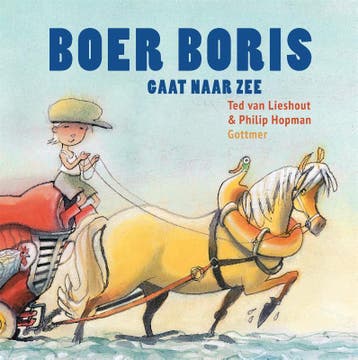 Boer Boris Gaat Naar Zee | Ted van Lieshout | Nieuw, Ophalen of Verzenden, Nieuw, Ted van Lieshout