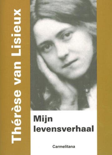 Mijn levensverhaal - Therese Van Lisieux 9789492434074, Boeken, Verzenden, Zo goed als nieuw, Therese Van Lisieux