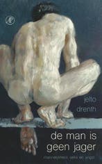 De man is geen jager | 9789029505529 | Jelto Drenth, Boeken, Zo goed als nieuw, Jelto Drenth