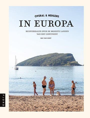 9789083486161 Overal  nergens in Europa Bas van Oort, Verzenden, Nieuw, Bas van Oort