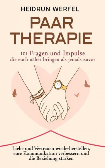 Paartherapie – 101 Fragen Und Impulse, Die Euch Näher Bringe, Ophalen of Verzenden, Nieuw, Heidrun Werfel