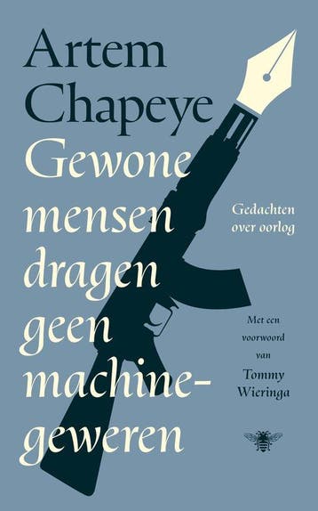 9789403139838 Gewone mensen dragen geen machinegeweren, Verzenden, Zo goed als nieuw, Artem Chapeye