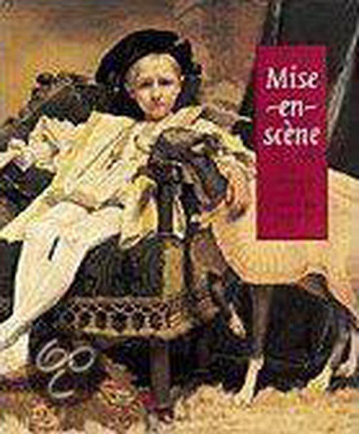 Mise-en-scène 9789061534464, Boeken, Kunst en Cultuur | Beeldend, Zo goed als nieuw, Verzenden