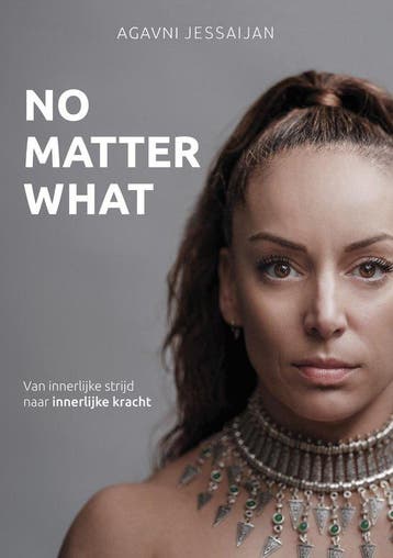 No Matter What - Agavni Jessaijan 9789402713527, Verzenden, Zo goed als nieuw, Agavni Jessaijan