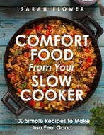 9781472147738 Comfort Food from Your Slow Cooker, Verzenden, Zo goed als nieuw, Sarah Flower