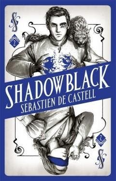 Spellslinger 2: Shadowblack / Spellslinger 9781471406690, Verzenden, Zo goed als nieuw, Sebastien de Castell