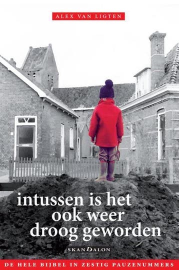 Intussen is het ook weer droog geworden - Alex van Ligten, Verzenden, Gelezen, Alex van Ligten
