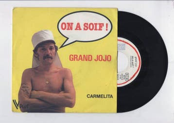 Grand Jojo – On A Soif ! / Carmelita (1-7-Vinyl-Single), Cd's en Dvd's, Ophalen of Verzenden, Nieuw in verpakking