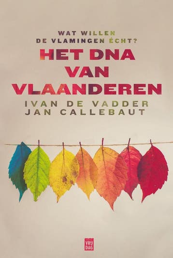 Het DNA van Vlaanderen - Jan Callebaut 9789460018626, Verzenden, Zo goed als nieuw, Jan Callebaut
