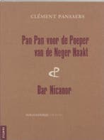 Pan pan voor de Poeper van de Neger Naakt ; Bar Nicanor /, Boeken, Verzenden, Gelezen, C. Pansaers