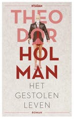 Het gestolen leven (9789046818008, Theodor Holman), Boeken, Romans, Verzenden, Nieuw