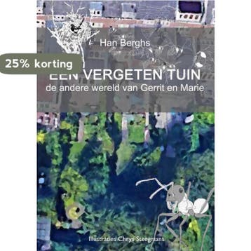 EEN VERGETEN TUIN - Han Berghs 9789403625805, Verzenden, Zo goed als nieuw, Han Berghs