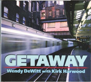 cd - Wendy DeWitt &amp; Kirk Harwood - Getaway, Verzenden, Zo goed als nieuw