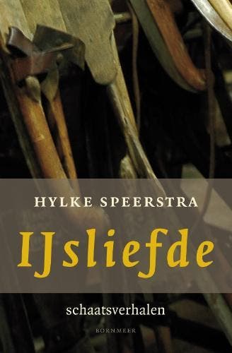 IJsliefde - Hylke Speerstra 9789056151843, Verzenden, Zo goed als nieuw, Hylke Speerstra