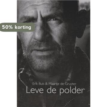 Leve De Polder - M. de Gruyter 9789090220956, Verzenden, Zo goed als nieuw, M. de Gruyter