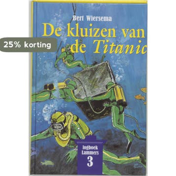 De kluizen van de Titanic / Logboek Lammers / 3, Verzenden, Zo goed als nieuw, Bert Wiersema
