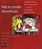 Met en zonder lauwerkrans 9789053562680, Verzenden, Zo goed als nieuw