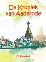 De kroniek van aaderode 9789055124114 Cor Swanenberg, Boeken, Verzenden, Gelezen, Cor Swanenberg
