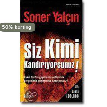 Siz Kimi Kandiriyorsunuz! - Soner Yalcin 9789759917098, Verzenden, Gelezen, Soner Yalcin