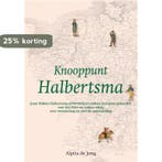 Knooppunt Halbertsma 9789087041342 A. de Jong, Boeken, Verzenden, Zo goed als nieuw, A. de Jong