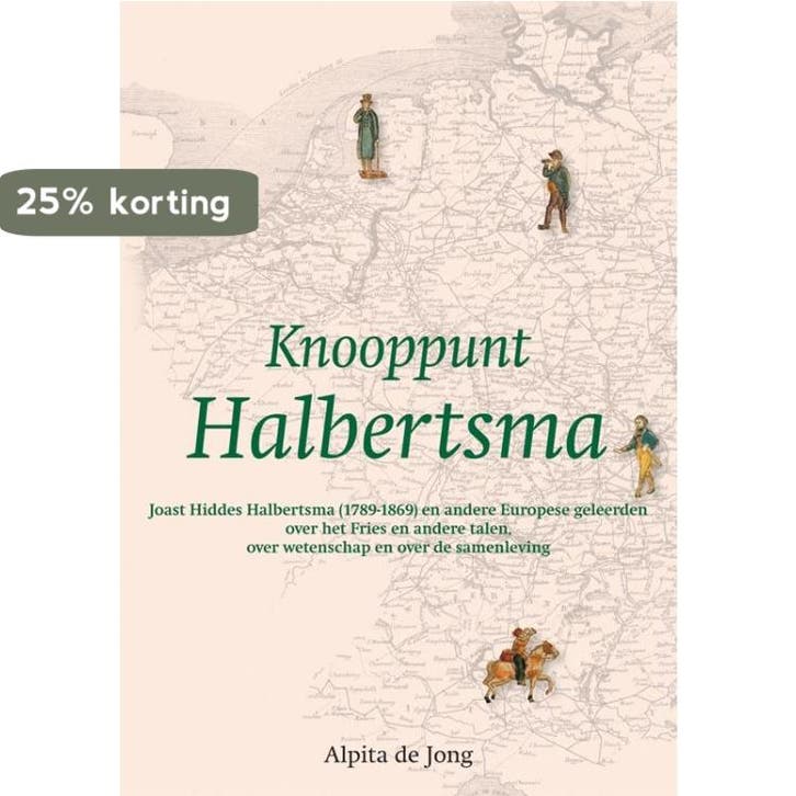Knooppunt Halbertsma 9789087041342 A. de Jong, Boeken, Geschiedenis | Wereld, Zo goed als nieuw, Verzenden