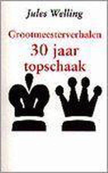 30 JAAR TOPSCHAAK - WELLING 9789041004468, Verzenden, Gelezen, WELLING