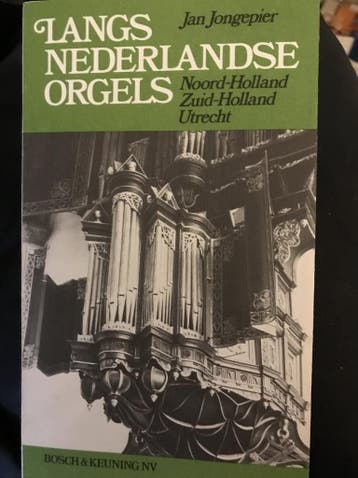 Langs Nederlandse orgels: Noord-Holland,, Verzenden, Gelezen, Jongepier