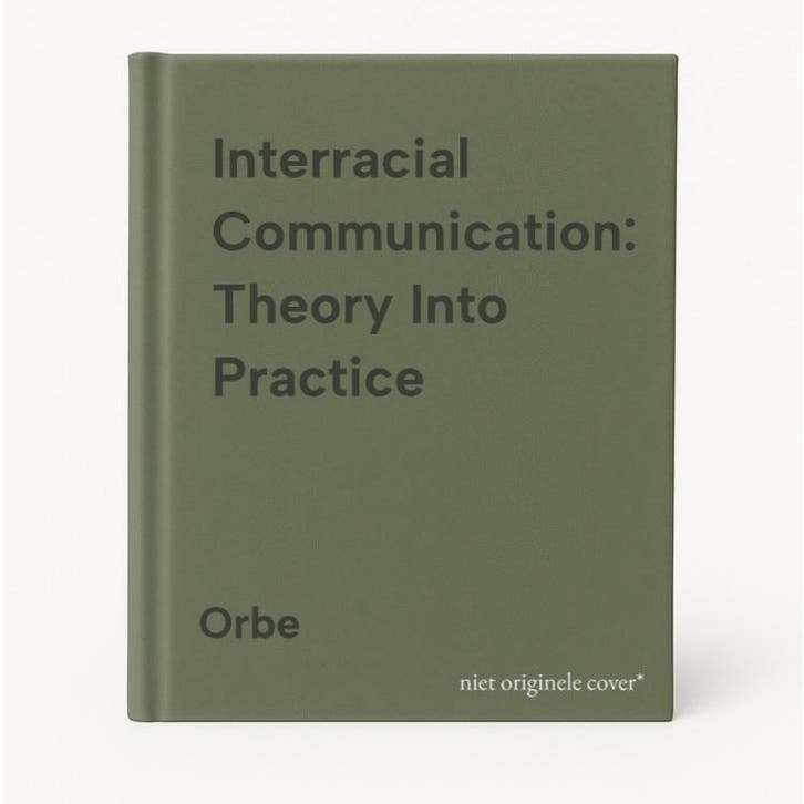 Interracial Communication: Theory Into Practice - Orbe, Boeken, Taal | Engels, Zo goed als nieuw, Verzenden