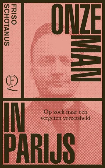 Onze man in Parijs (9789021423975, Friso Schotanus), Verzenden, Nieuw
