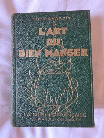 E D. Richardin - La cuisine française du XIVe au XXe siècle.