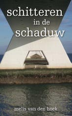schitteren in de schaduw - Melis van den Hoek, Verzenden, Nieuw