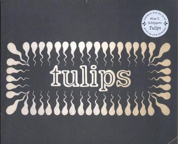 Tulips (Goed), Verzenden, Gelezen, Wim T. Schippers