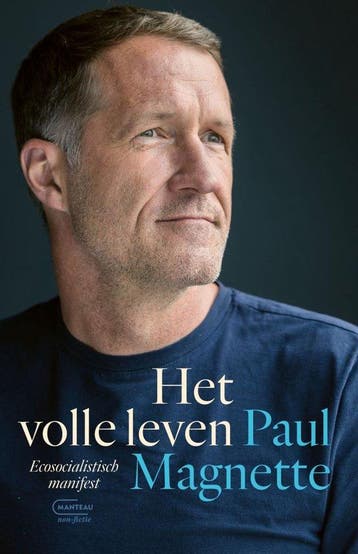 Het volle leven - Paul Magnette 9789022340318, Verzenden, Zo goed als nieuw, Paul Magnette