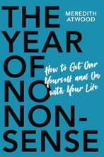 The Year of No Nonsense How to Get Over Yourself and On with, Verzenden, Gelezen, Meredith Atwood