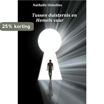 Tussen duisternis en Hemels vuur - Nathalie Onkelinx, Boeken, Verzenden, Gelezen, Nathalie Onkelinx