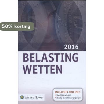 Belastingwetten 2016 - Wolters Kluwer Nederland B.V., Verzenden, Gelezen, Wolters Kluwer Nederland B.V.