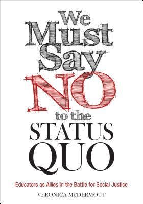 We Must Say No To The Status Quo: Educators As Allies In The, Boeken, Ophalen of Verzenden, Nieuw