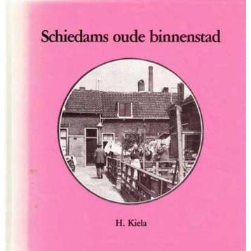 Schiedams oude binnenstad - Kiela, Boeken, Verzenden, Zo goed als nieuw