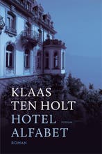 Hotel Alfabet 9789057598685 Klaas ten Holt, Verzenden, Gelezen, Klaas ten Holt