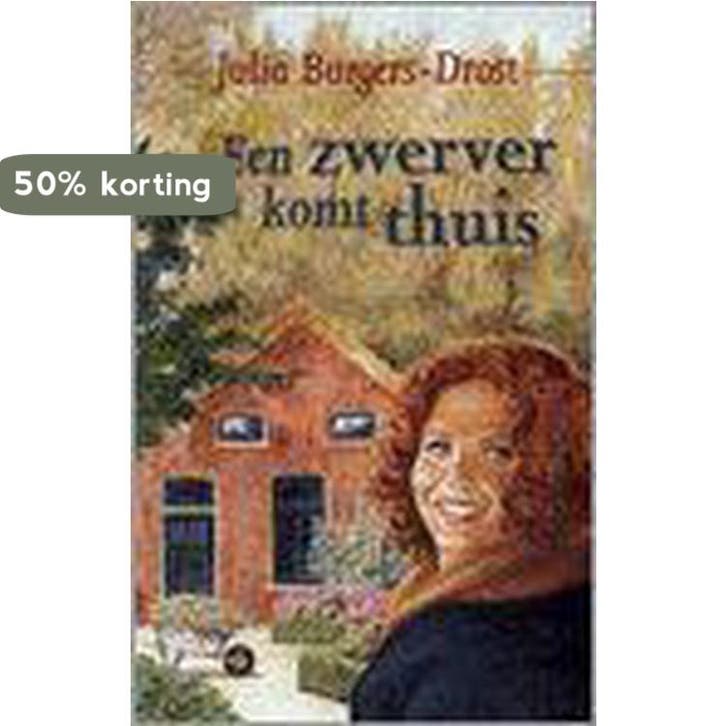 Zwerver Komt Thuis 9789059770133 J. Burgers-Drost, Boeken, Streekboeken en Streekromans, Gelezen, Verzenden