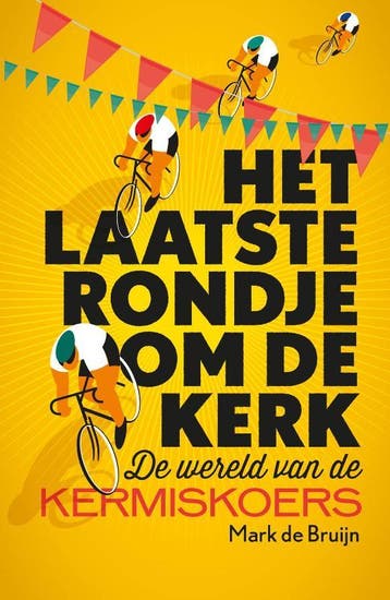 Het laatste rondje om de kerk 9789089752659 Mark de Bruijn, Verzenden, Zo goed als nieuw, Mark de Bruijn