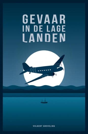 Gevaar in de Lage Landen - Volkert Greveling 9789402192346, Verzenden, Gelezen, Volkert Greveling