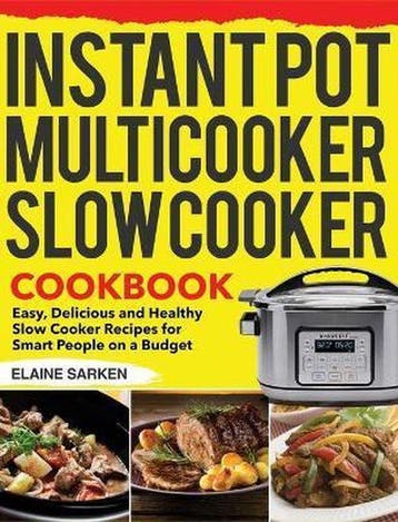 9781953702029 Instant Pot Multicooker Slow Cooker Cookbook, Verzenden, Nieuw, Elaine Sarken