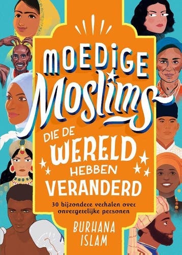 Moedige Moslims Die De Wereld Hebben Veranderd | Nieuw, Ophalen of Verzenden, Nieuw, Burhana Islam