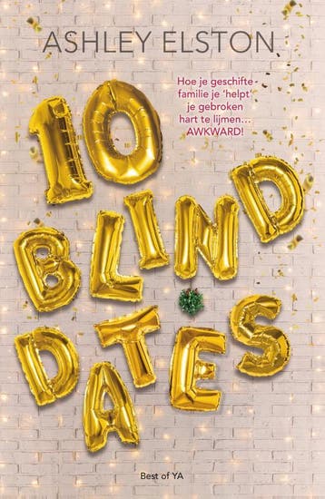 10 blind dates - Ashley Elston 9789000370573, Verzenden, Zo goed als nieuw, Ashley Elston