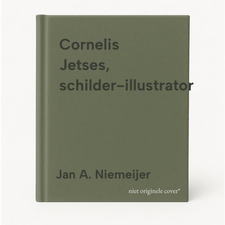 Cornelis Jetses, schilder-illustrator - Jan A. Niemeijer, Boeken, Literatuur, Gelezen, Verzenden