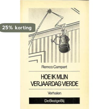 Hoe ik mijn verjaardag vierde - Campert 9789023423140, Verzenden, Gelezen, Campert